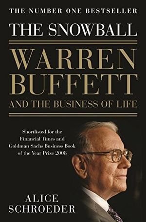 The Snowball: Warren Buffett and the Business of Life book cover