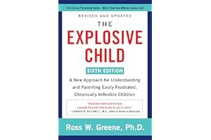 The Explosive Child: A New Approach for Understanding and Parenting Easily Frustrated, Chronically Inflexible Children book cover
