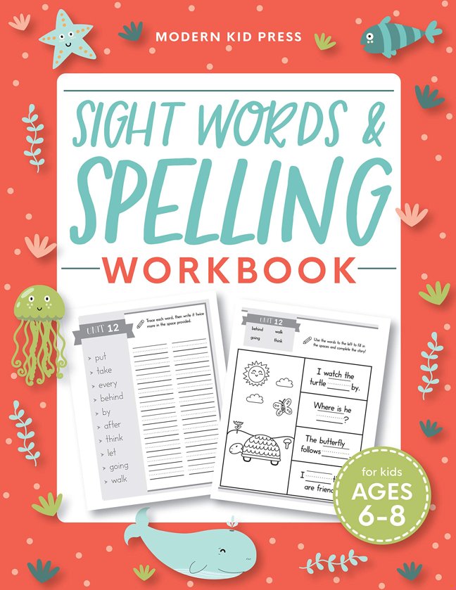 Sight Words and Spelling Workbook for Kids Ages 6-8: Learn to Write and Spell Essential Words | Kindergarten Workbook, 1st Grade Workbook and 2nd Grade Workbook | Reading & Phonics Activities + Worksheets book cover