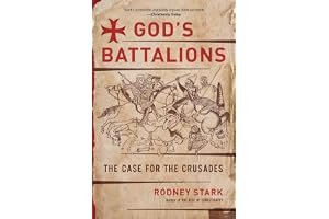 God's Battalions: The Case for the Crusades book cover