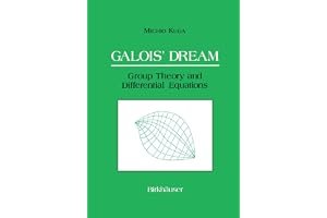 Galois' Dream: Group Theory and Differential Equations: Group Theory and Differential Equations book cover