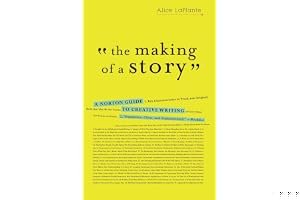The Making of a Story: A Norton Guide to Writing Fiction and Nonfiction book cover