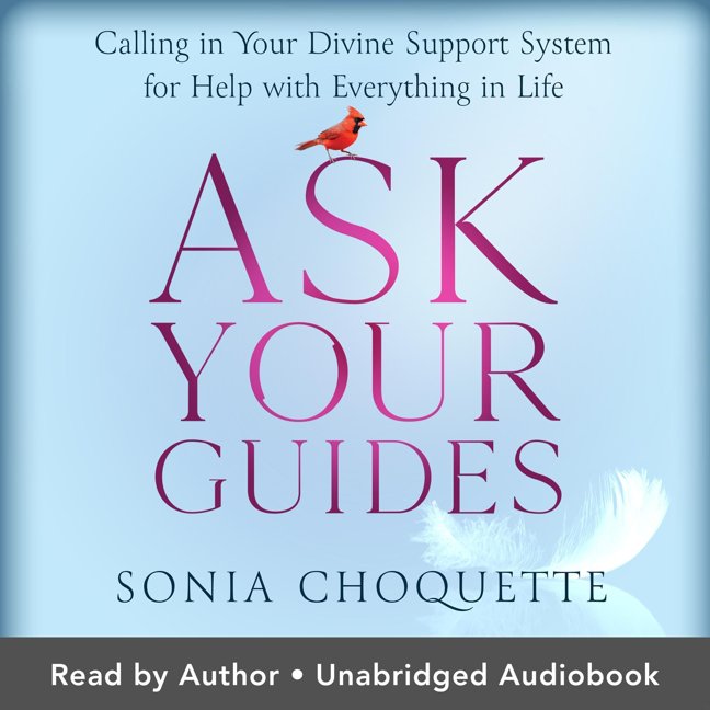 Ask Your Guides: Calling in Your Divine Support System for Help with Everything in Life, Revised Edition book cover