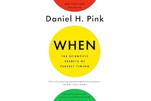 When: The Scientific Secrets of Perfect Timing book cover