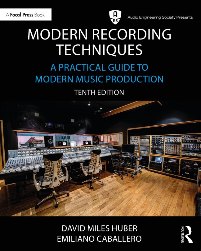 Modern Recording Techniques: A Practical Guide to Modern Music Production (Audio Engineering Society Presents) book cover