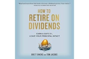 How to Retire on Dividends: Earn a Safe 8%, Leave Your Principal Intact book cover