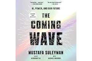The Coming Wave: Technology, Power, and the Twenty-First Century's Greatest Dilemma book cover