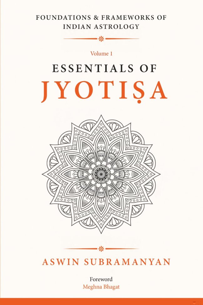 Essentials of Jyotisa: Foundations and Frameworks of Indian Astrology - Volume 1 book cover