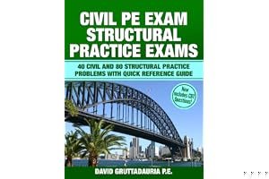 Civil PE Structural Practice Exams: 40 Civil and 80 Structural Practice Problems with Quick Reference Guide book cover