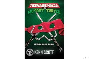 Teenage Ninja to Mutant Turtle: Becoming the Reel Raphael book cover