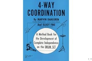 4-Way Coordination: A Method Book for the Development of Complete Independence on the Drum Set book cover