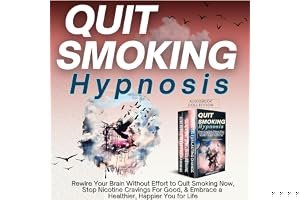 Quit Smoking Hypnosis: Rewire Your Brain Without Effort to Quit Smoking Now, Stop Nicotine Cravings For Good, & Embrace a Hea book cover