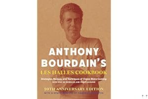 Anthony Bourdain's Les Halles Cookbook: Strategies, Recipes, and Techniques of Classic Bistro Cooking book cover