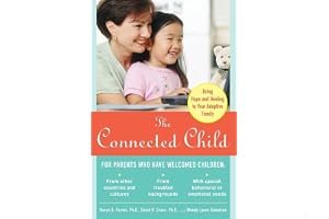 The Connected Child: Bring Hope and Healing to Your Adoptive Family book cover