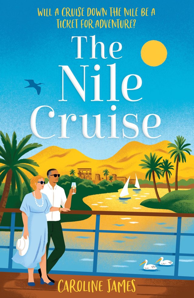 The Nile Cruise: The #1 bestseller returns for autumn 2026 on another sun-soaked cruise filled with romance, adventure and mystery (Cruise Escapes Book 2) book cover