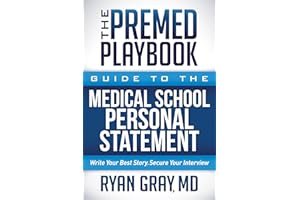 The Premed Playbook: Guide to the Medical School Personal Statement: Write Your Best Story. Secure Your Interview. book cover