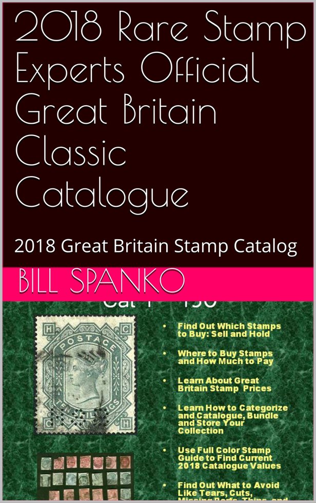 2018 Rare Stamp Experts Official Great Britain Classic Catalogue: 2018 Great Britain Stamp Catalog (GB2018) book cover