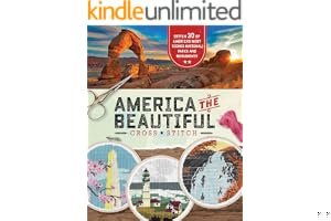 America the Beautiful Cross Stitch: Stitch 30 of America's Most Iconic National Parks and Monuments book cover