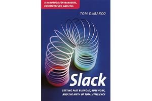 Slack: Getting Past Burnout, Busywork, and the Myth of Total Efficiency book cover