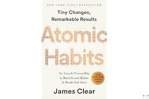 Atomic Habits: An Easy & Proven Way to Build Good Habits & Break Bad Ones book cover