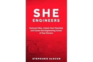 She Engineers: Outsmart Bias, Unlock your Potential, and Create the Engineering Career of your Dreams book cover