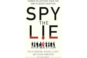 Spy the Lie: Former CIA Officers Teach You How to Detect Deception book cover