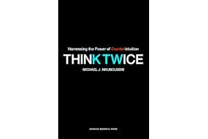 Think Twice: Harnessing the Power of Counterintuition book cover