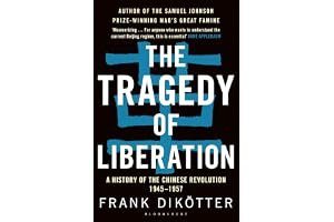 The Tragedy of Liberation: A History of the Chinese Revolution 1945-1957 book cover