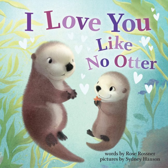 I Love You Like No Otter: A Funny and Sweet Animal Board Book for Babies and Toddlers this Christmas (Punderland) book cover