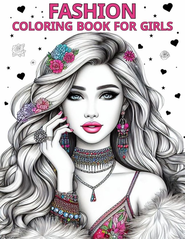 Fashion Coloring Book for Girls Ages 8-12 years old: Fun and trendy coloring pages centered around fun and stylish fashion and beauty themes, tailored for girls, kids, teens, and women. Explore a collection of over 45 fabulous fashion styles for an enjoya book cover