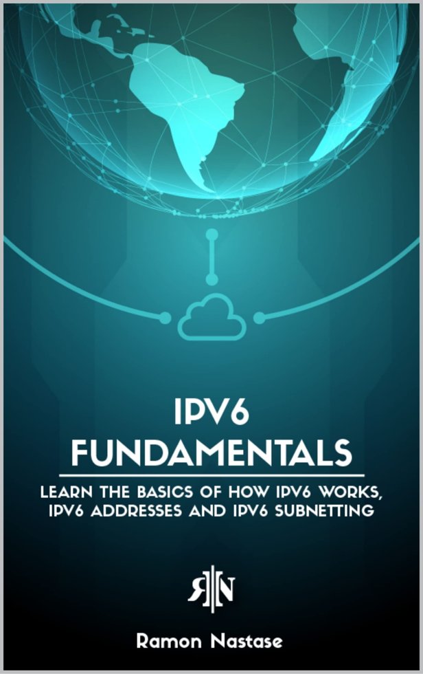 IPv6 for Beginners: Your Quick Guide for Learning the Fundamentals of the IPv6 Protocol in only one sitting (Computer Networking Series) book cover