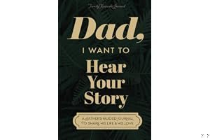 Dad, I Want to Hear Your Story: A Father's Guided Journal to Share His Life & His Love (Sage Green Cover) book cover