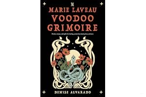 The Marie Laveau Voodoo Grimoire: Rituals, Recipes, and Spells for Healing, Protection, Beauty, Love, and More book cover