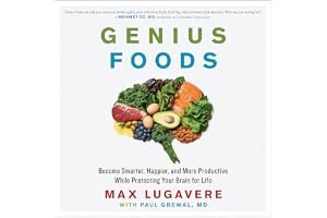 Genius Foods: Become Smarter, Happier, and More Productive While Protecting Your Brain for Life book cover
