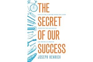 The Secret of Our Success: How Culture Is Driving Human Evolution, Domesticating Our Species, and Making Us Smarter book cover
