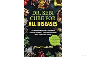 Dr. Sebi Cure for all Diseases: The Definitive Guide On How to Treat Naturally the Most Common Diseases and Detox the Liver i book cover