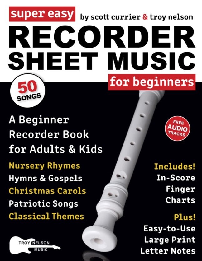 Super Easy Recorder Sheet Music for Beginners: A Beginner Recorder Book for Adults and Kids—50 Songs Include Nursery Rhymes, Christmas Carols, and More! (Large Print Letter Notes Sheet Music) book cover