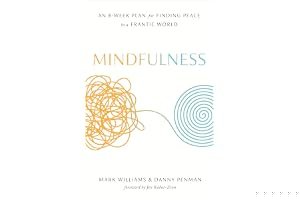 Mindfulness: An Eight-Week Plan for Finding Peace in a Frantic World book cover
