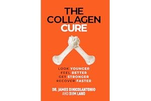 The Collagen Cure: The Forgotten Role of Glycine and Collagen in Optimal Health and Longevity book cover