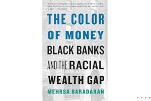 The Color of Money: Black Banks and the Racial Wealth Gap book cover