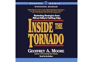 Inside the Tornado: Marketing Strategies from Silicon Valley's Cutting Edge book cover