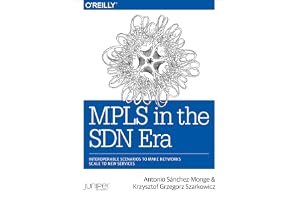 MPLS in the SDN Era: Interoperable Scenarios to Make Networks Scale to New Services book cover