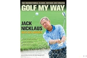 Golf My Way: The Instructional Classic, Revised and Updated book cover