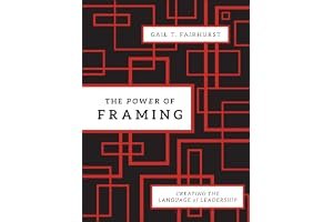 The Power of Framing: Creating the Language of Leadership book cover