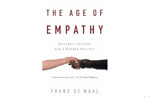 The Age of Empathy: Nature's Lessons for a Kinder Society book cover