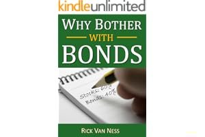 Why Bother With Bonds: A Guide To Build All-Weather Portfolio Including CDs, Bonds, and Bond Funds--Even During Low Interest Rates (How To Achieve Financial Independence) book cover