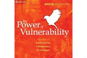 The Power of Vulnerability: Teachings of Authenticity, Connections and Courage book cover