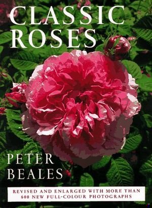Classic Roses: The Revised And Expanded Edition book cover