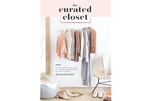 The Curated Closet: A Simple System for Discovering Your Personal Style and Building Your Dream Wardrobe book cover