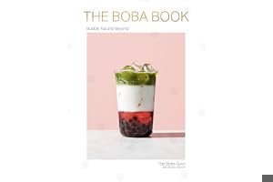 The Boba Book: Bubble Tea and Beyond book cover